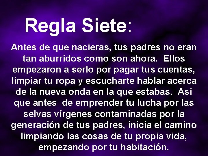 Regla Siete: Antes de que nacieras, tus padres no eran tan aburridos como son