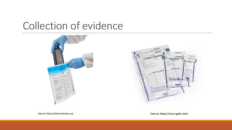 Collection of evidence Source: https: //www. timstar. eu/ Source: https: //www. galls. com/ 