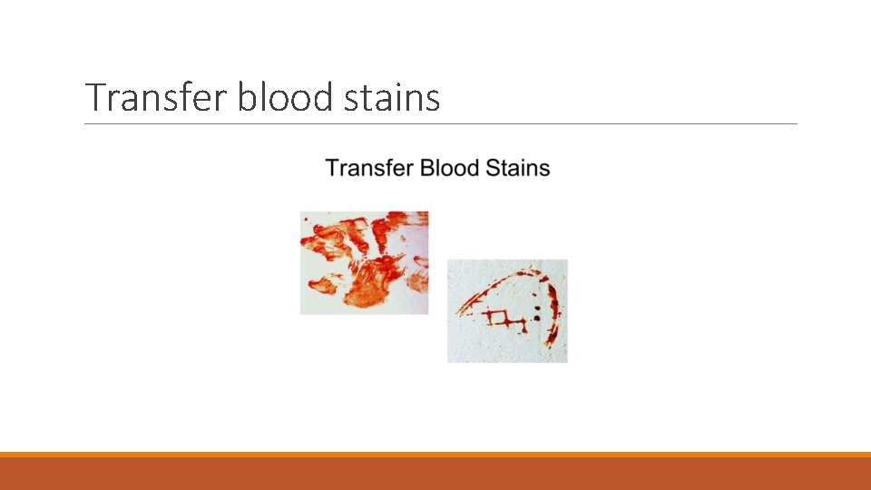 Transfer blood stains 