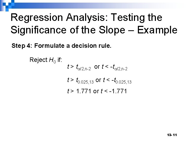 Regression Analysis: Testing the Significance of the Slope – Example Step 4: Formulate a