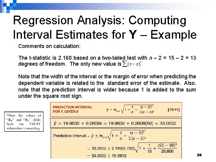 Regression Analysis: Computing Interval Estimates for Y – Example Comments on calculation: The t-statistic