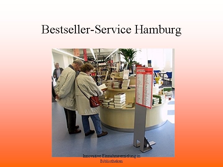 Bestseller-Service Hamburg Innovative Einnahmeerzielung in Bibliotheken 