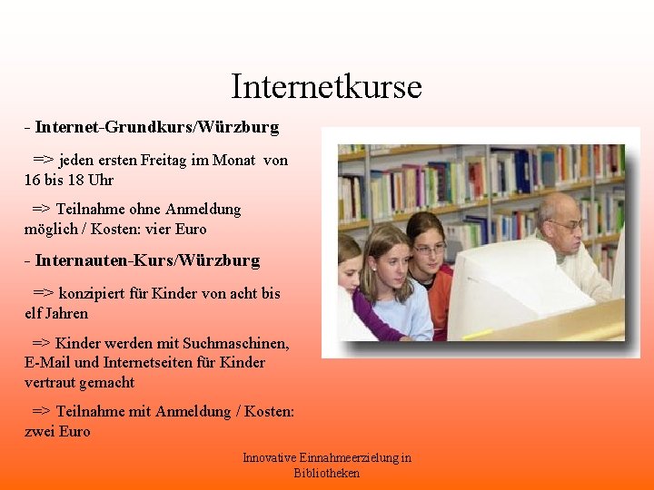 Internetkurse - Internet-Grundkurs/Würzburg => jeden ersten Freitag im Monat von 16 bis 18 Uhr