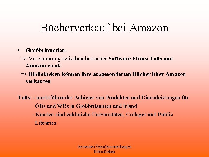 Bücherverkauf bei Amazon • Großbritannien: => Vereinbarung zwischen britischer Software-Firma Talis und Amazon. co.