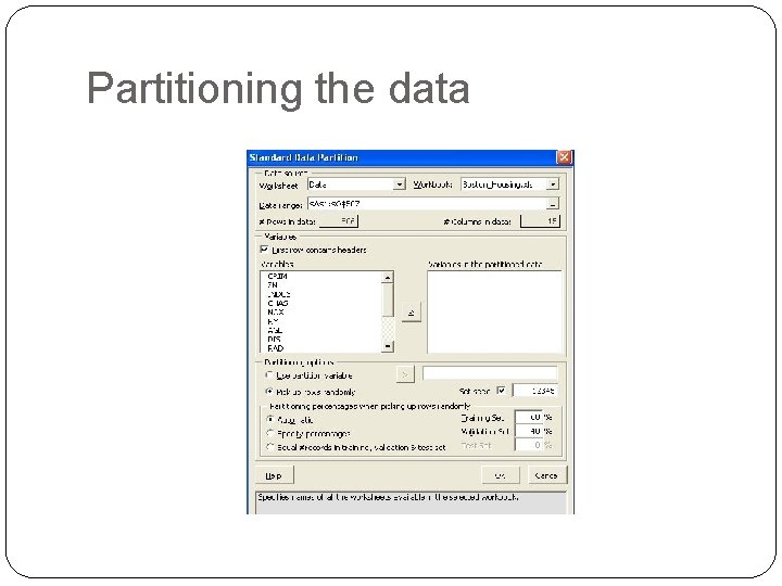 Partitioning the data Partitioning the data