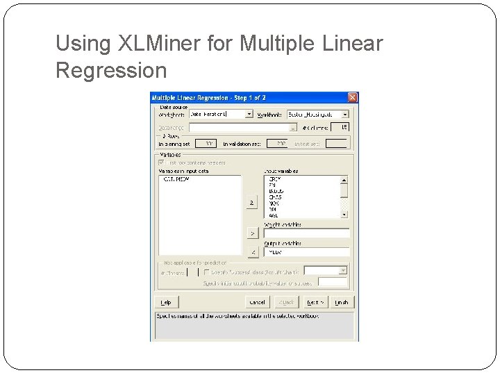 Using XLMiner for Multiple Linear Regression Using XLMiner for Multiple Linear Regression