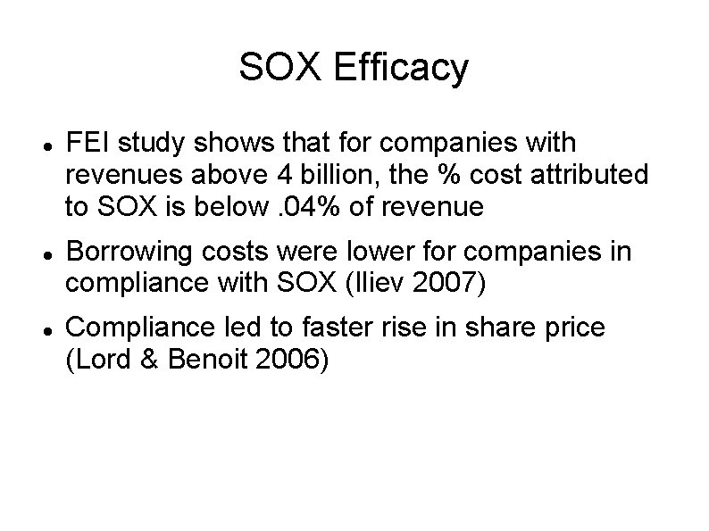 SOX Efficacy FEI study shows that for companies with revenues above 4 billion, the