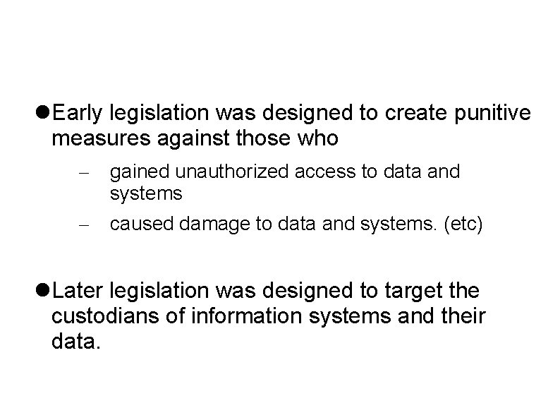  Early legislation was designed to create punitive measures against those who – gained