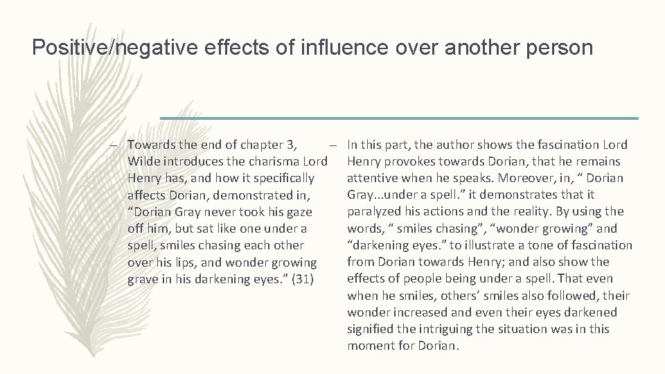 Positive/negative effects of influence over another person – – Towards the end of chapter