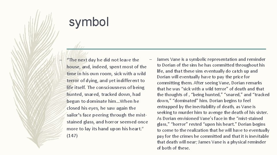 symbol – – “The next day he did not leave the house, and, indeed,