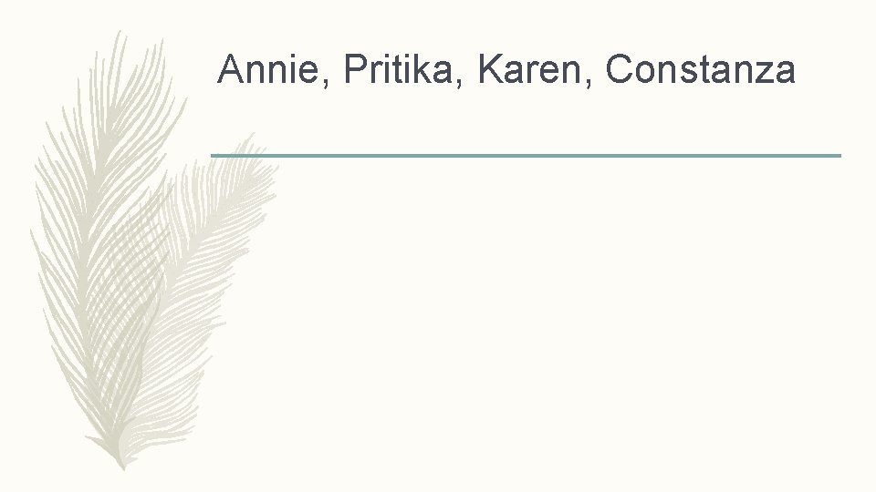 Annie, Pritika, Karen, Constanza 