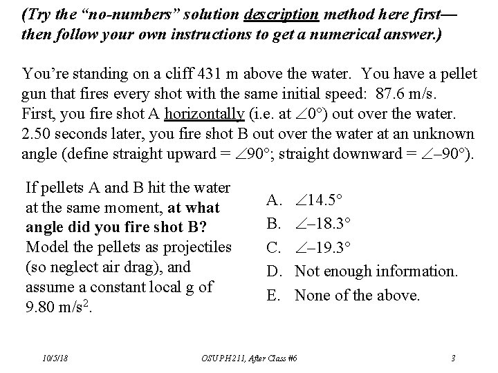 (Try the “no-numbers” solution description method here first— then follow your own instructions to