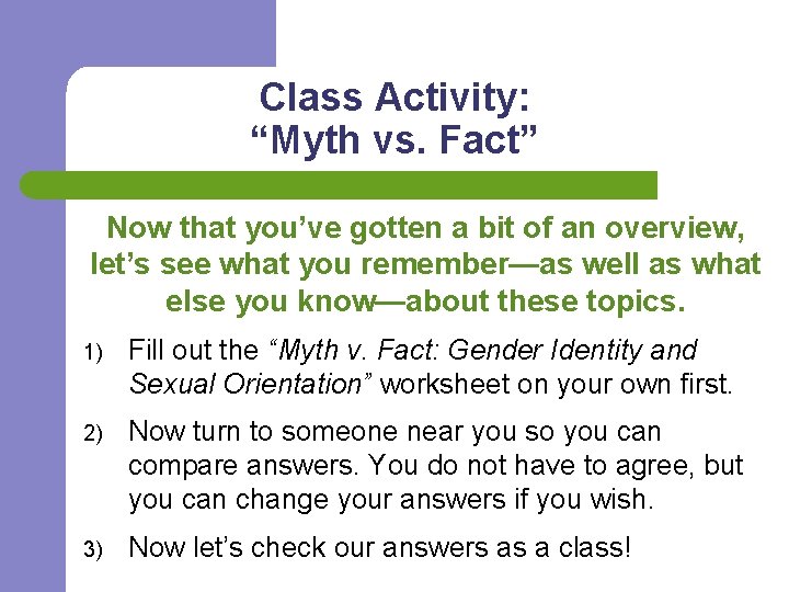 Class Activity: “Myth vs. Fact” Now that you’ve gotten a bit of an overview,