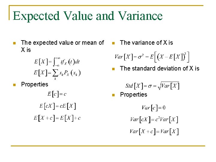 Expected Value and Variance n n The expected value or mean of X is