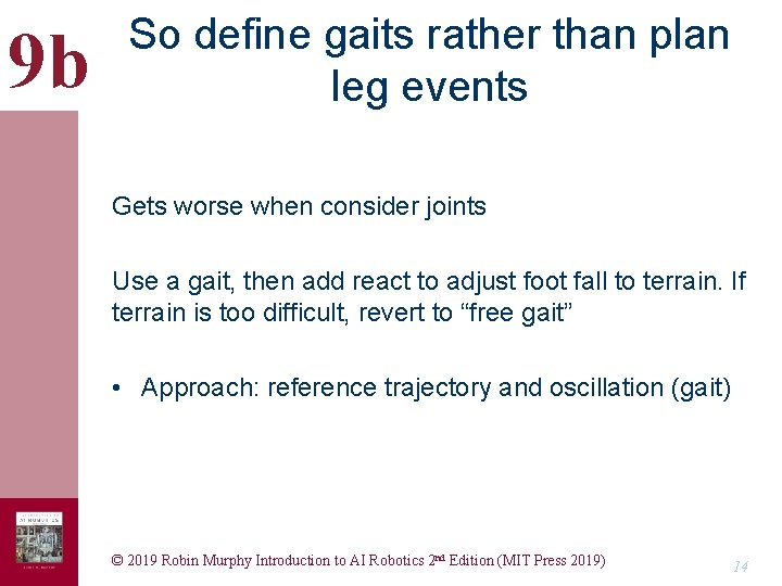 9 b So define gaits rather than plan leg events Gets worse when consider