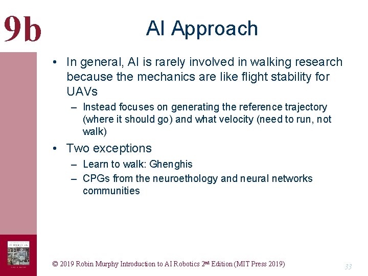 9 b AI Approach • In general, AI is rarely involved in walking research