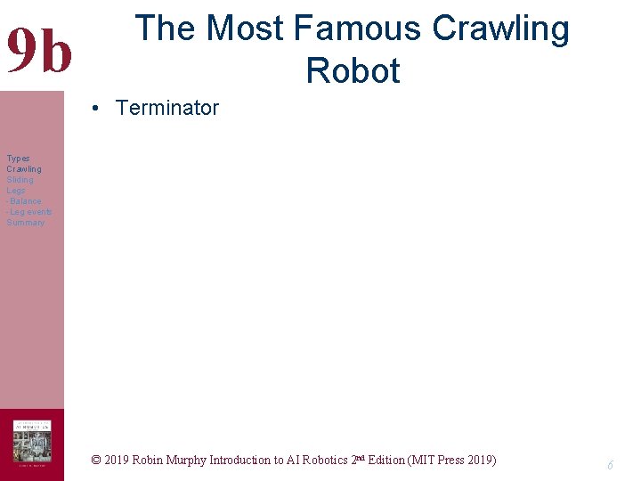 9 b The Most Famous Crawling Robot • Terminator Types Crawling Sliding Legs -Balance