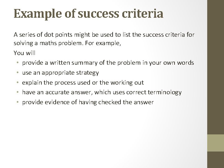 Example of success criteria A series of dot points might be used to list