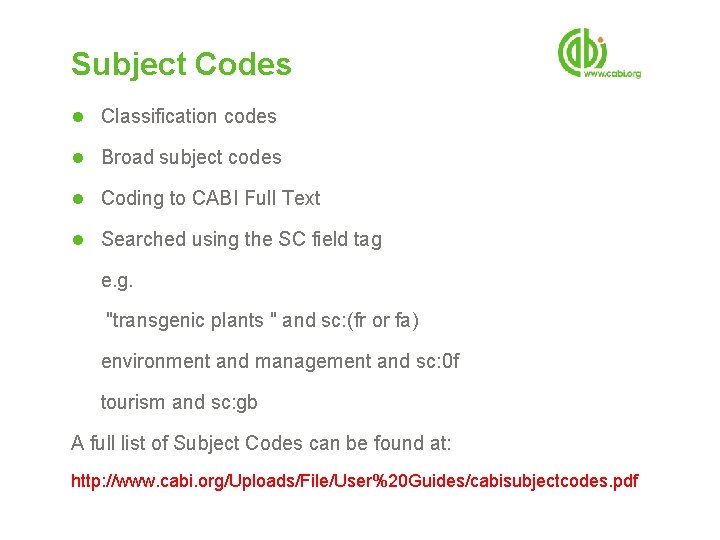 Subject Codes l Classification codes l Broad subject codes l Coding to CABI Full