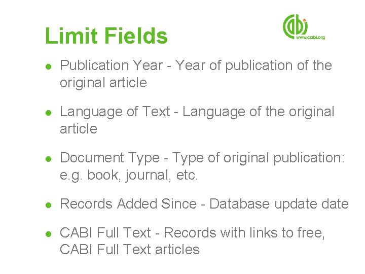 Limit Fields l Publication Year - Year of publication of the original article l