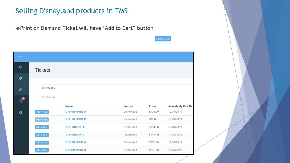 Selling Disneyland products in TMS Print on Demand Ticket will have ‘Add to Cart”