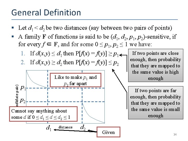 General Definition Prob (Candidate pair) § Let d 1 < d 2 be two