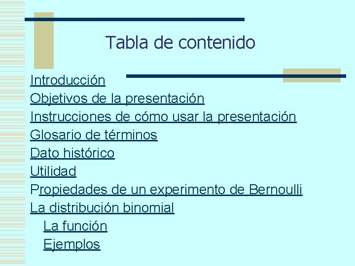 Tabla de contenido Introducción Objetivos de la presentación Instrucciones de cómo usar la presentación