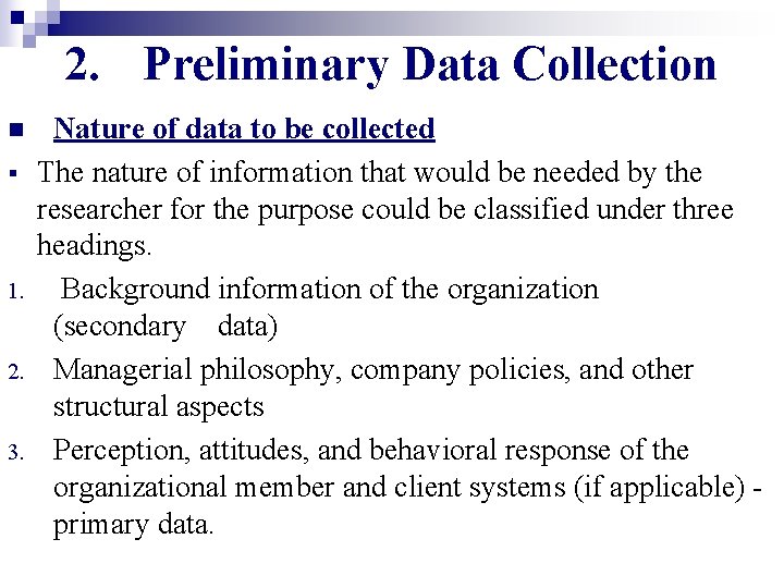 2. Preliminary Data Collection n § 1. 2. 3. Nature of data to be