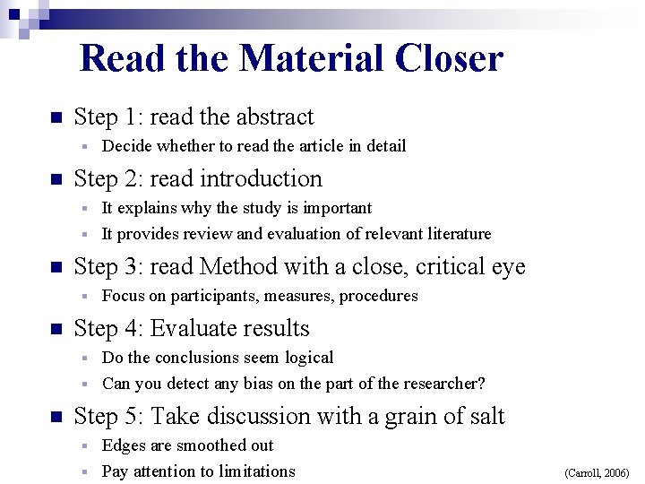 Read the Material Closer n Step 1: read the abstract § n Decide whether