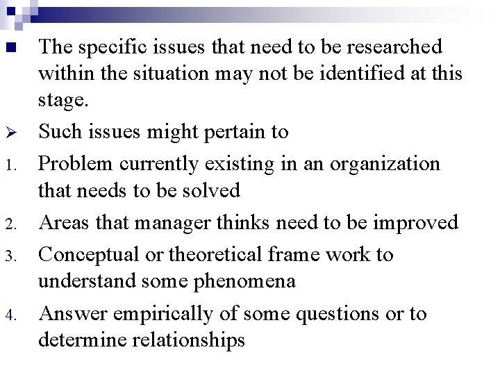 n Ø 1. 2. 3. 4. The specific issues that need to be researched