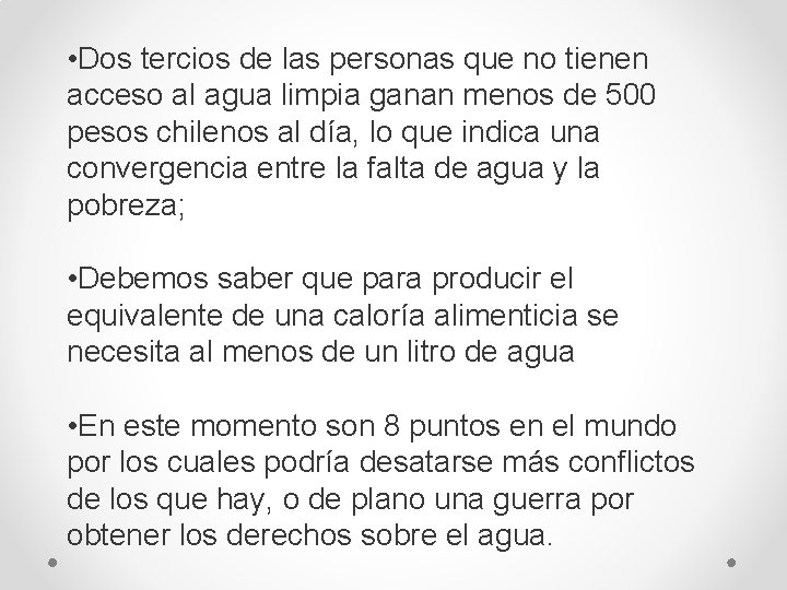  • Dos tercios de las personas que no tienen acceso al agua limpia