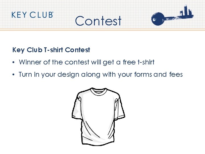 Contest Key Club T-shirt Contest • Winner of the contest will get a free