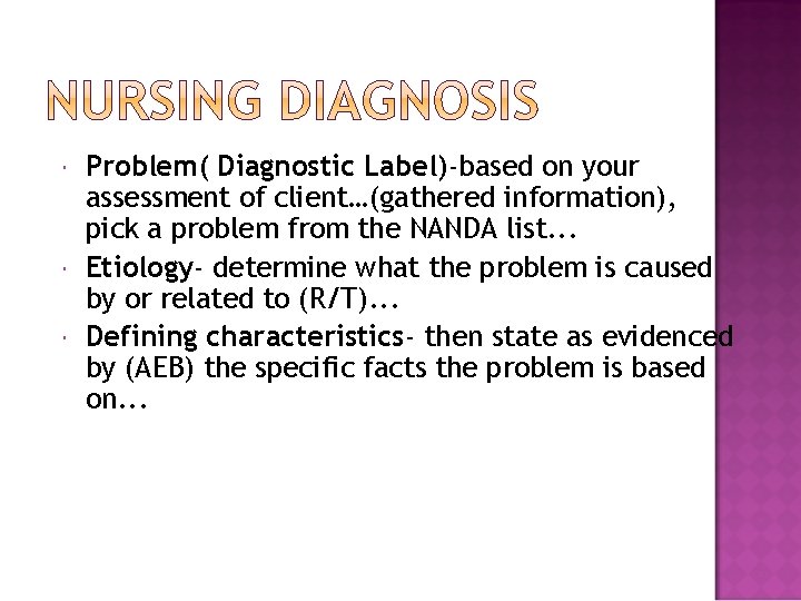  Problem( Diagnostic Label)-based on your assessment of client…(gathered information), pick a problem from