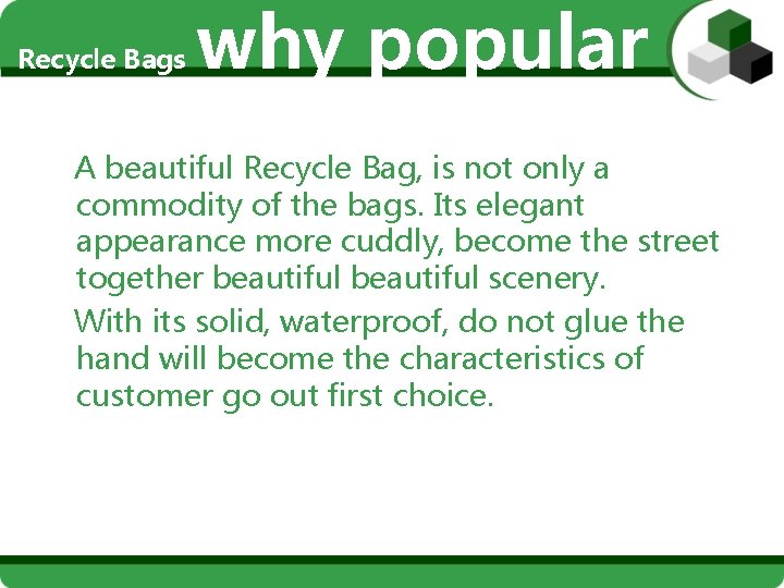 Recycle Bags why popular A beautiful Recycle Bag, is not only a commodity of