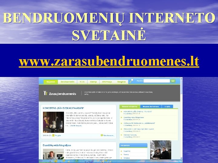 BENDRUOMENIŲ INTERNETO SVETAINĖ www. zarasubendruomenes. lt 