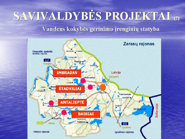 SAVIVALDYBĖS PROJEKTAI (2) Vandens kokybės gerinimo įrenginių statyba 