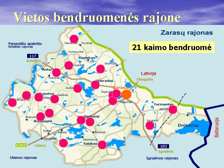 Vietos bendruomenės rajone 21 kaimo bendruomė 