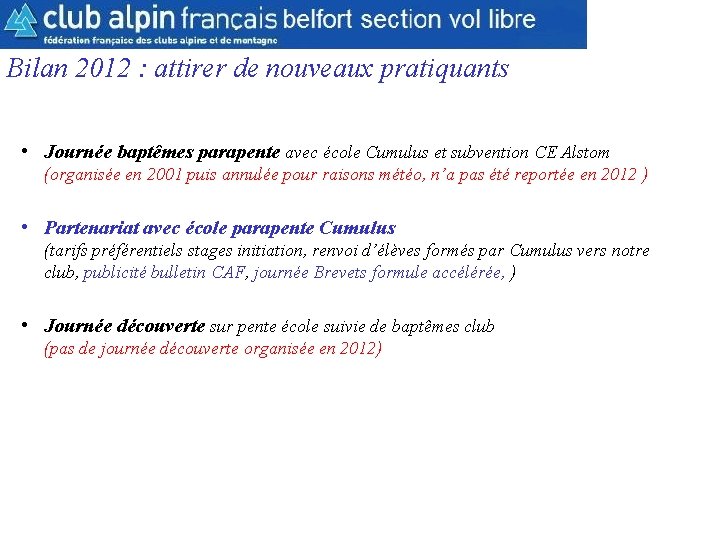 CAF Belfort Section Parapente Bilan 2012 : attirer de nouveaux pratiquants • Journée baptêmes