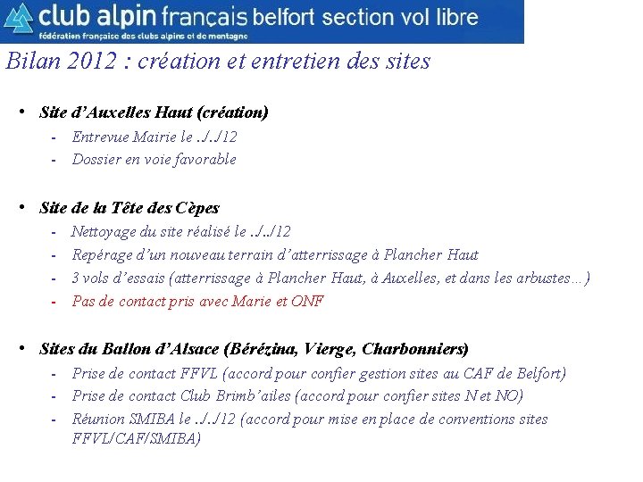 CAF Belfort Section Parapente Bilan 2012 : création et entretien des sites • Site