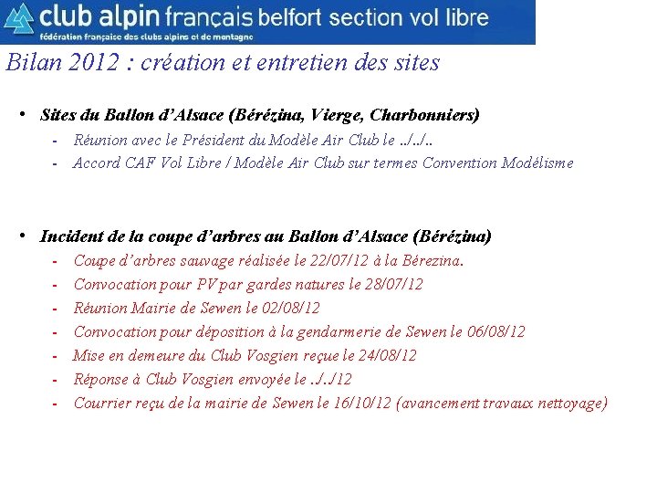 CAF Belfort Section Parapente Bilan 2012 : création et entretien des sites • Sites