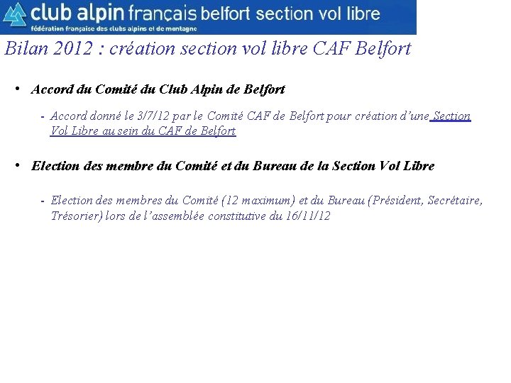 CAF Belfort Section Parapente Bilan 2012 : création section vol libre CAF Belfort •