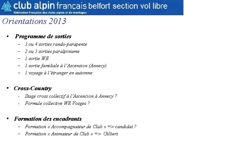 CAF Belfort Section Parapente Orientations 2013 • Programme de sorties – – – 3