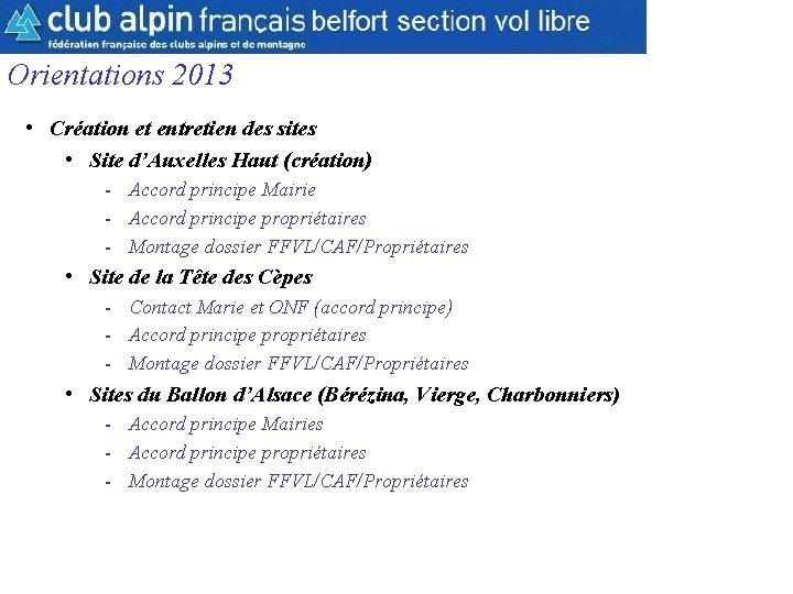 CAF Belfort Section Parapente Orientations 2013 • Création et entretien des sites • Site