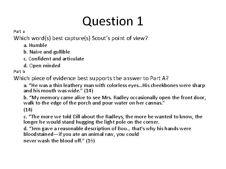 Part a Question 1 Which word(s) best capture(s) Scout’s point of view? a. Humble