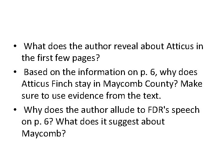  • What does the author reveal about Atticus in the first few pages?