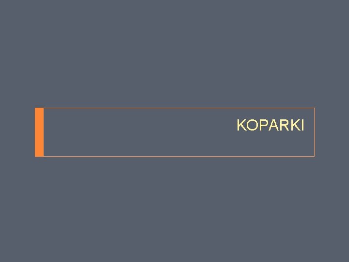 KOPARKI 