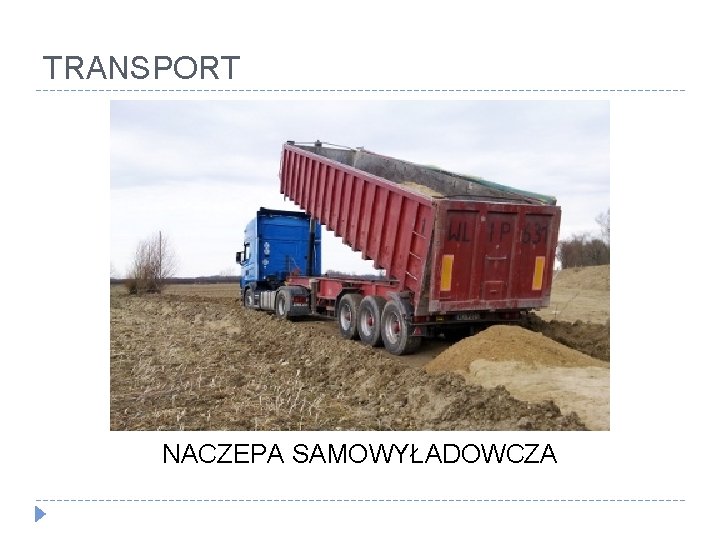 TRANSPORT NACZEPA SAMOWYŁADOWCZA 