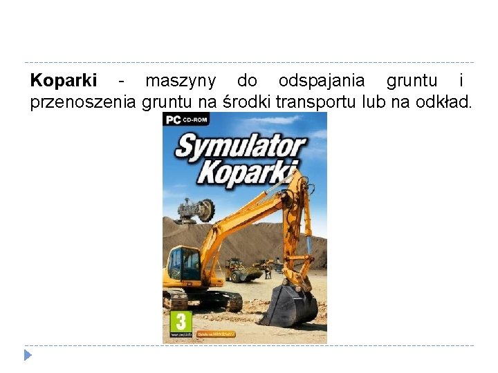 Koparki - maszyny do odspajania gruntu i przenoszenia gruntu na środki transportu lub na