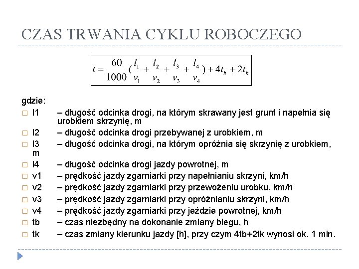 CZAS TRWANIA CYKLU ROBOCZEGO gdzie: � l 1 � � � � � l