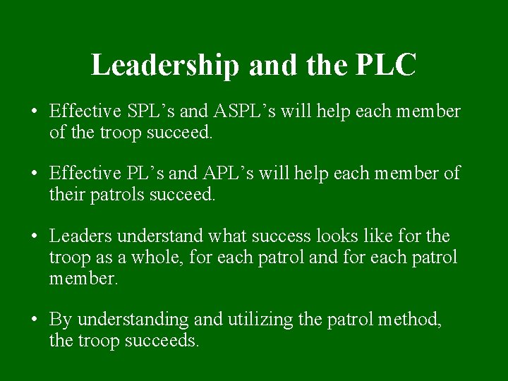 Leadership and the PLC • Effective SPL’s and ASPL’s will help each member of